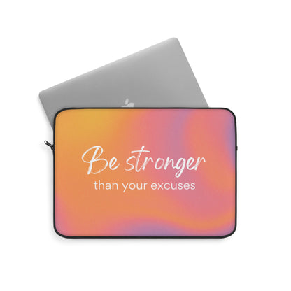 Be Stronger Than Your Excuses Print Laptop Sleeve