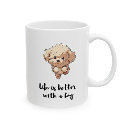 Life is Better with a Dog Mug