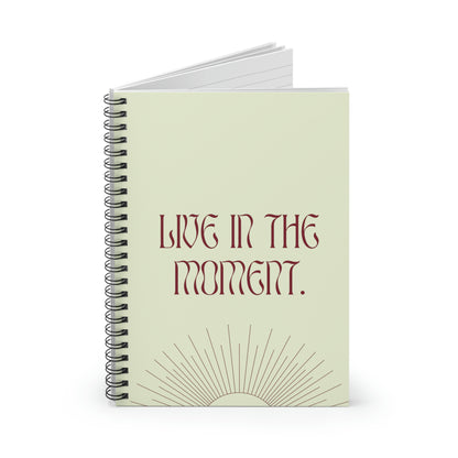 LIve In The Moment Spiral Notebook